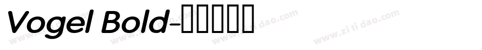 Vogel Bold字体转换